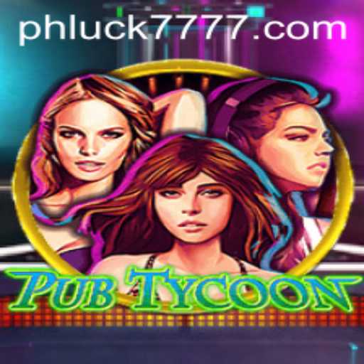 A Dive into PubTycoon: Master the Art of Bar Management with PHLUCK7